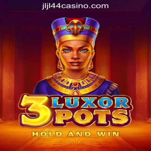 Exploring 3LuxorPots at JLJL44 Online Casino Philippines