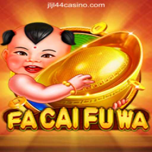 Exploring FaCaiFuWa: A Dive Into JLJL44 Online Casino Philippines